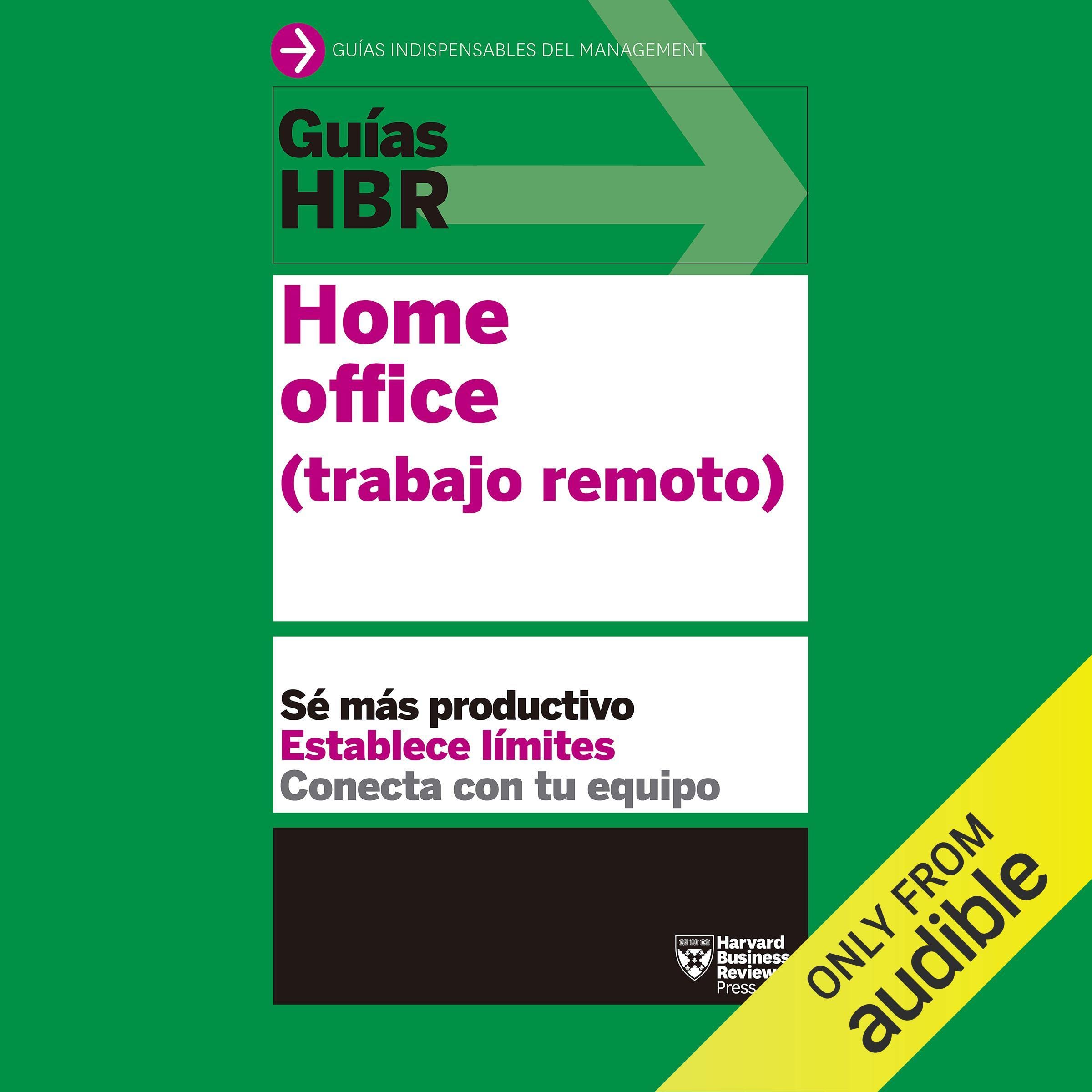 Guías HBR: Home Office (Narración en Castellano) [HBR Guides: Home Office]