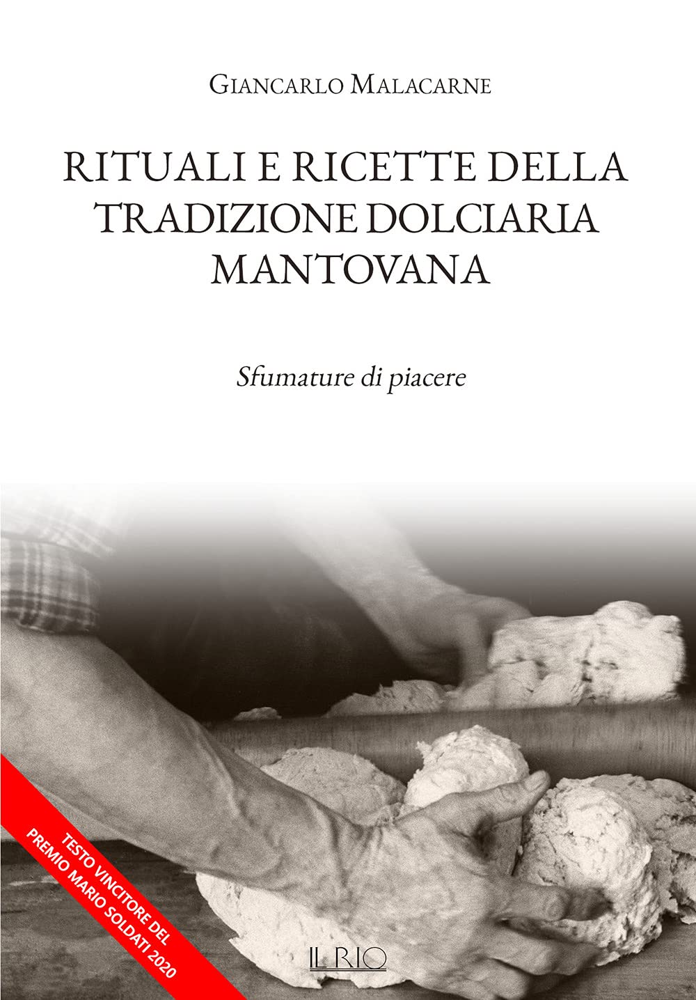 Rituali E Ricette Della Tradizione Dolciaria Mantovana. Sfumature Di Piacere - 4