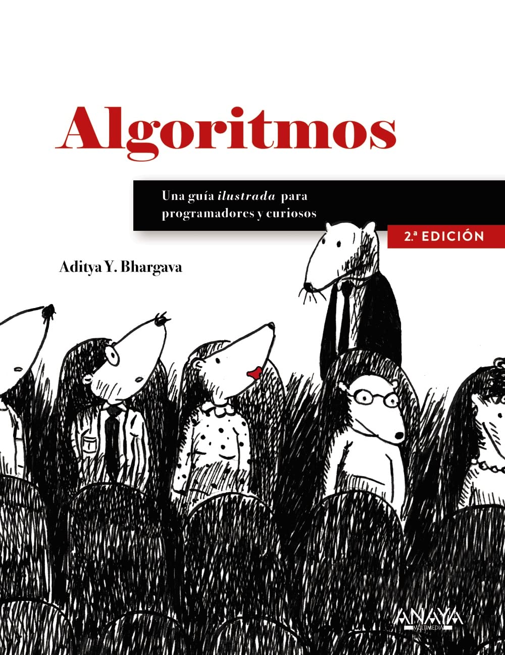 Algoritmos. Guía ilustrada para programadores y curiosos (TÍTULOS ESPECIALES)