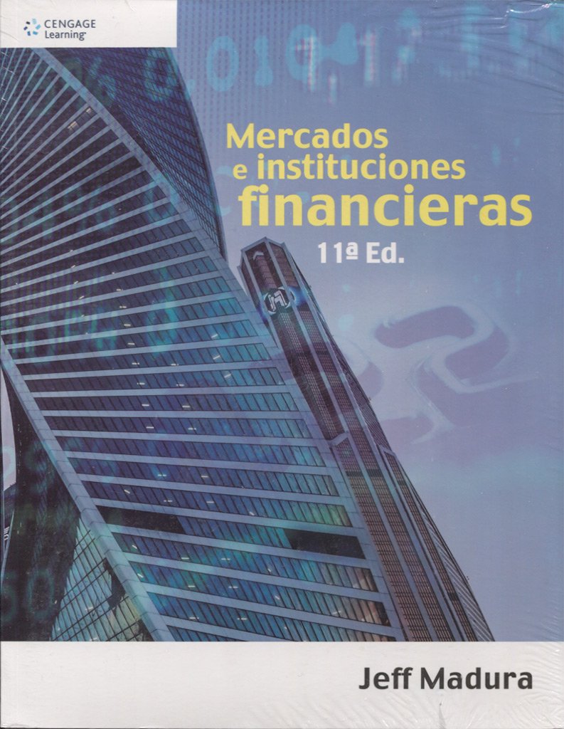 Mercados e instituciones financieras - 11ª edición (ECONOMIA)