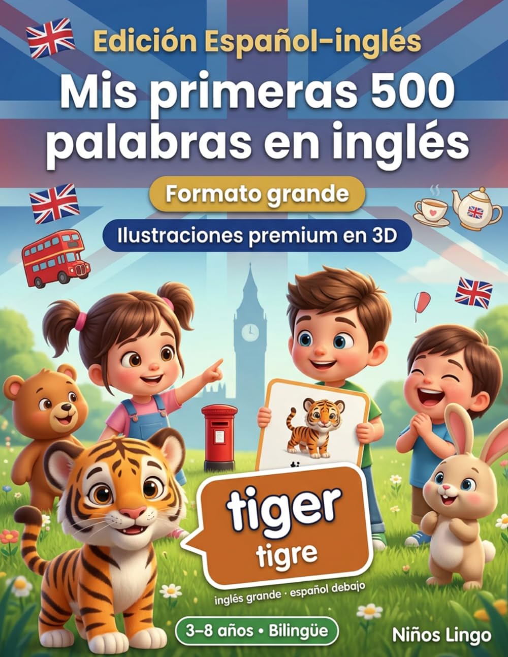 Mis primeras 500 palabras en inglés: Un diccionario ilustrado bilingüe en 3D para niños de 3 a 8 años | Libro de primeras palabras para bebés, preescolar, jardín de infancia y lectores jóvenes