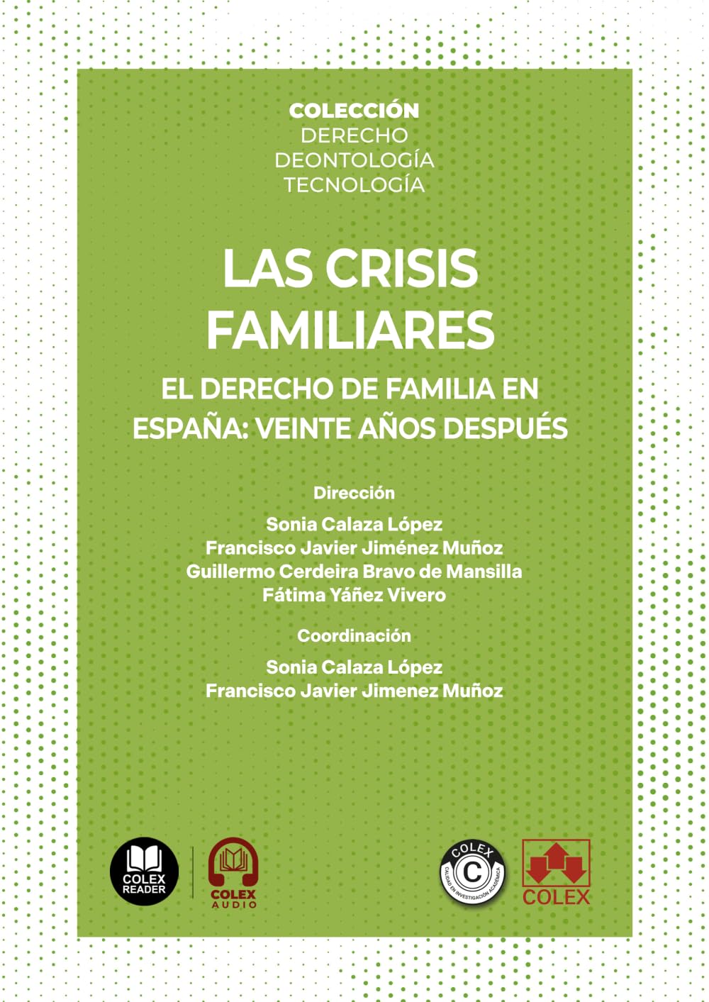 Las crisis familiares: COLECCIÓN | DERECHO. DEONTOLOGÍA. TECNOLOGÍA (monografico)