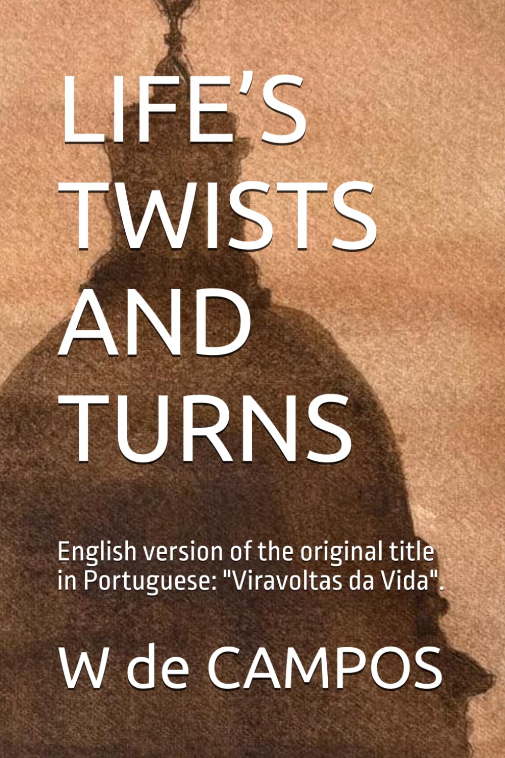 LIFE’S TWISTS AND TURNS
