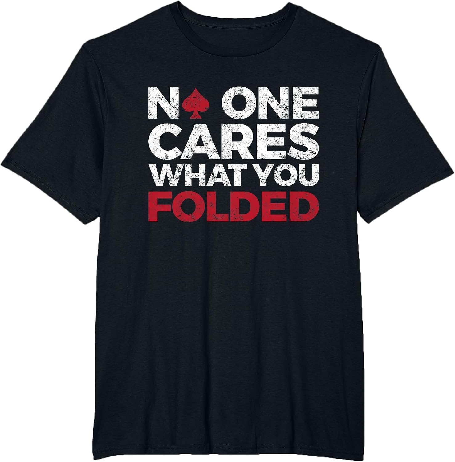 No One Cares What You Folded, Funny Poker T-Shirt image 3