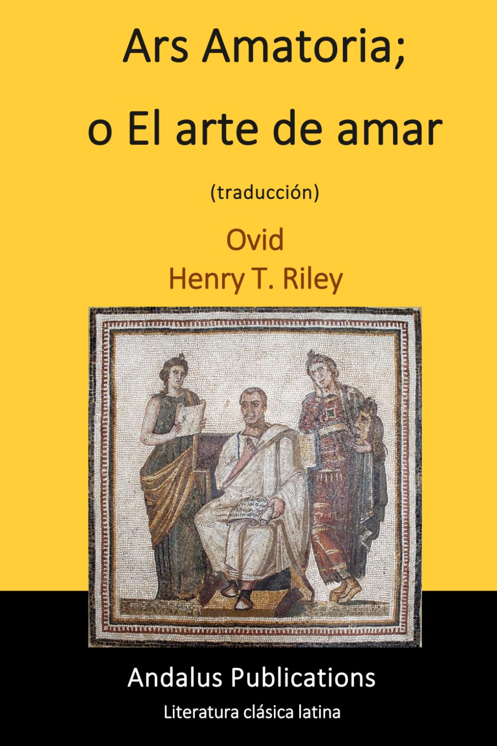 Ars Amatoria; o El arte de amar (traducción)