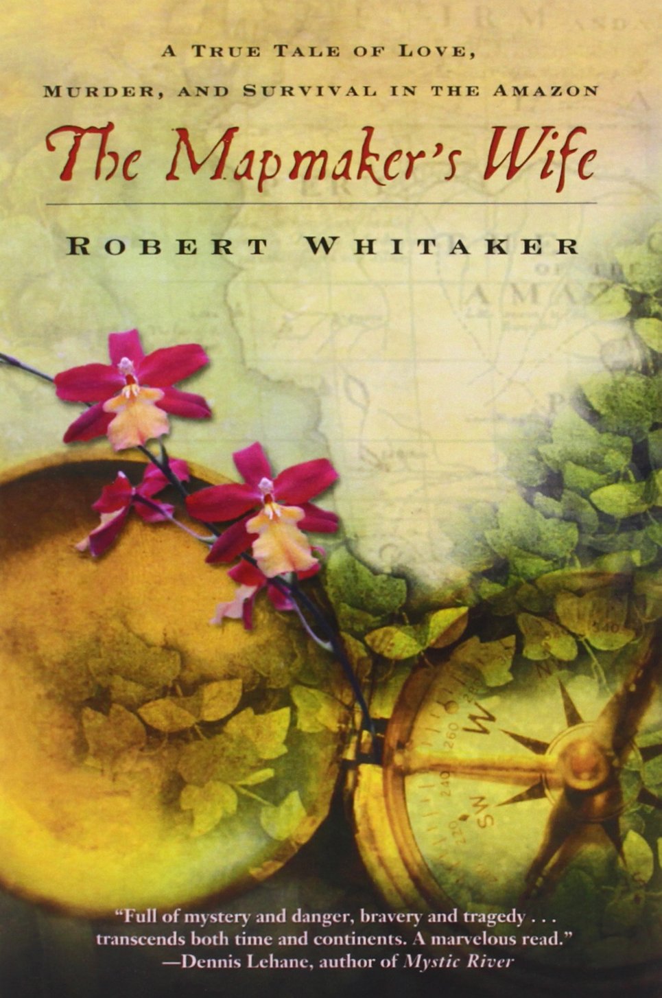 The Mapmaker's Wife: A True Tale of Love, Murder, and Survival in the Amazon Paperback – December 28, 2004