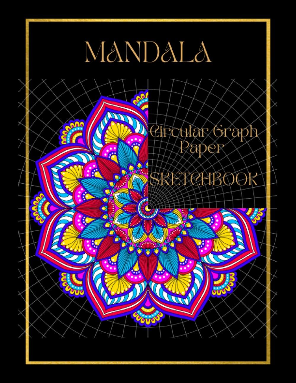 MANDALA Sketchbook.: MANDALA Sketchbook. Circular Graph Paper Notebook, Polar Grid Paper, Mandala Drawing Template Sketchbook.