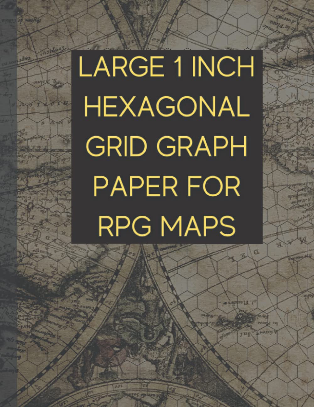Large 1 Inch Hexagon Graph Paper Notebook Journal For RPG Maps: Honeycomb Grid For RPG Table Top Wargaming Terrain Battle Map Drawing