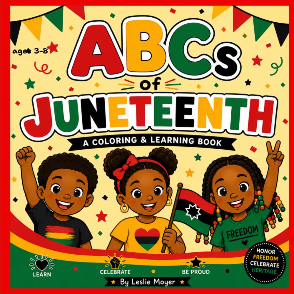 ABCs of Juneteenth: A Coloring & Learning Book for Young Learners