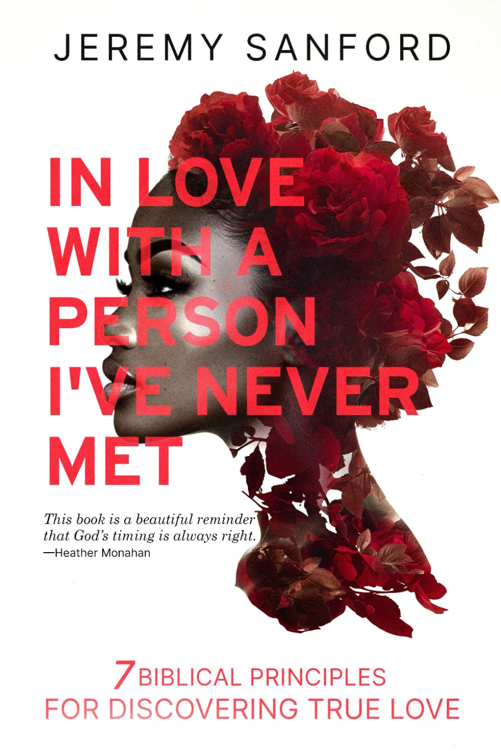 In Love with a Person I've Never Met: 7 Biblical Principles for Discovering True Love      Paperback – December 2, 2025
