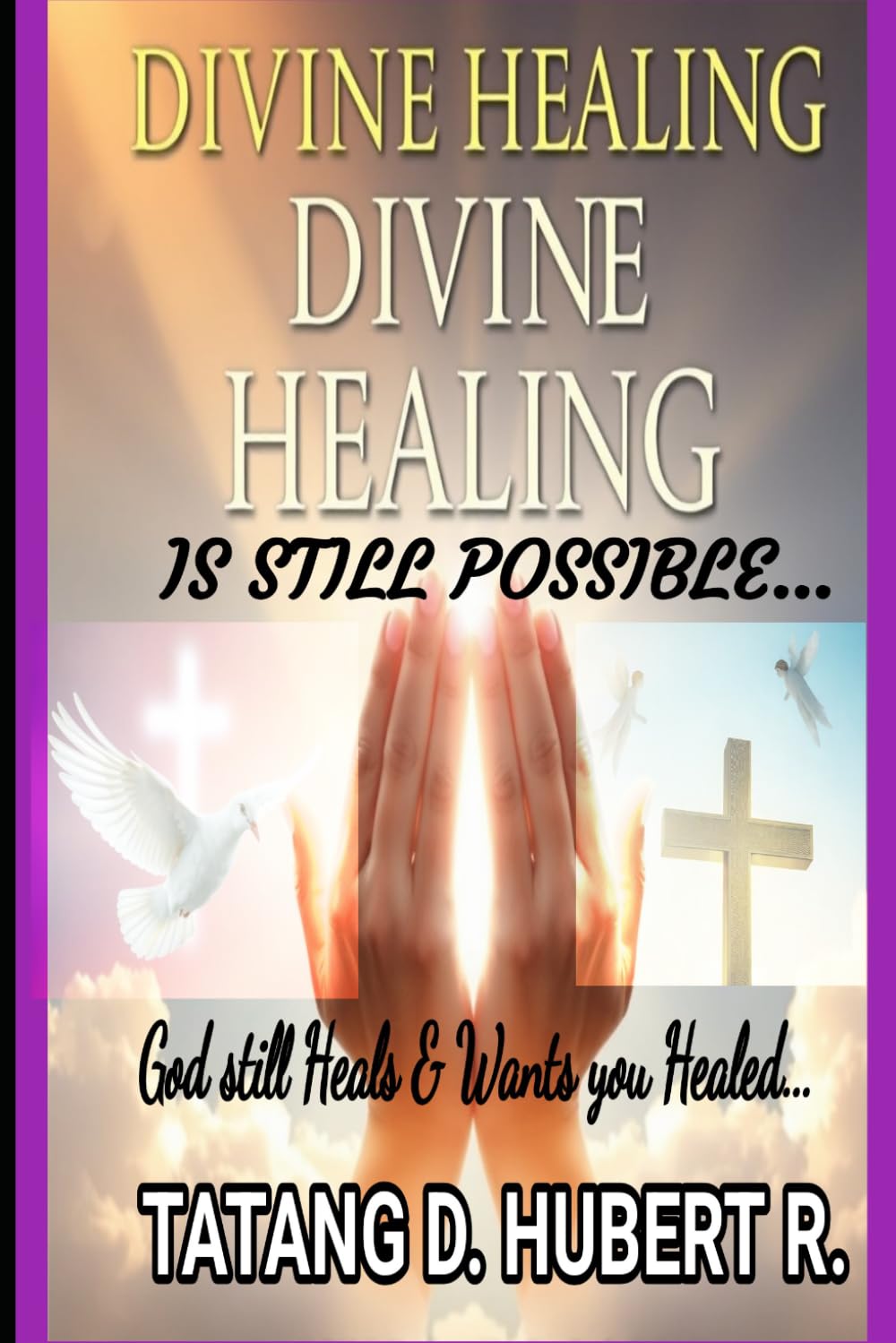 Divine Healing is Still Possible...: GOD STILL HEALS & WANTS YOU HEALED...