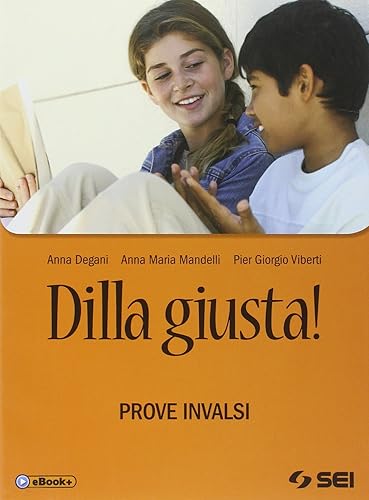 Dilla giusta! Prove INVALSI. Per la Scuola media