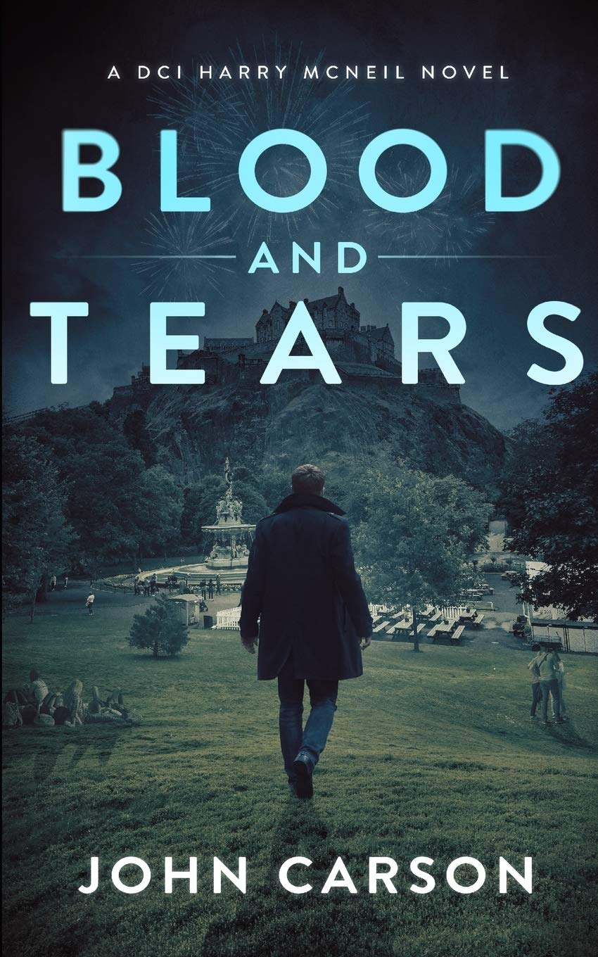 Blood and Tears: A Scottish Crime Thriller: 6 (A DCI Harry McNeil Crime Thriller)