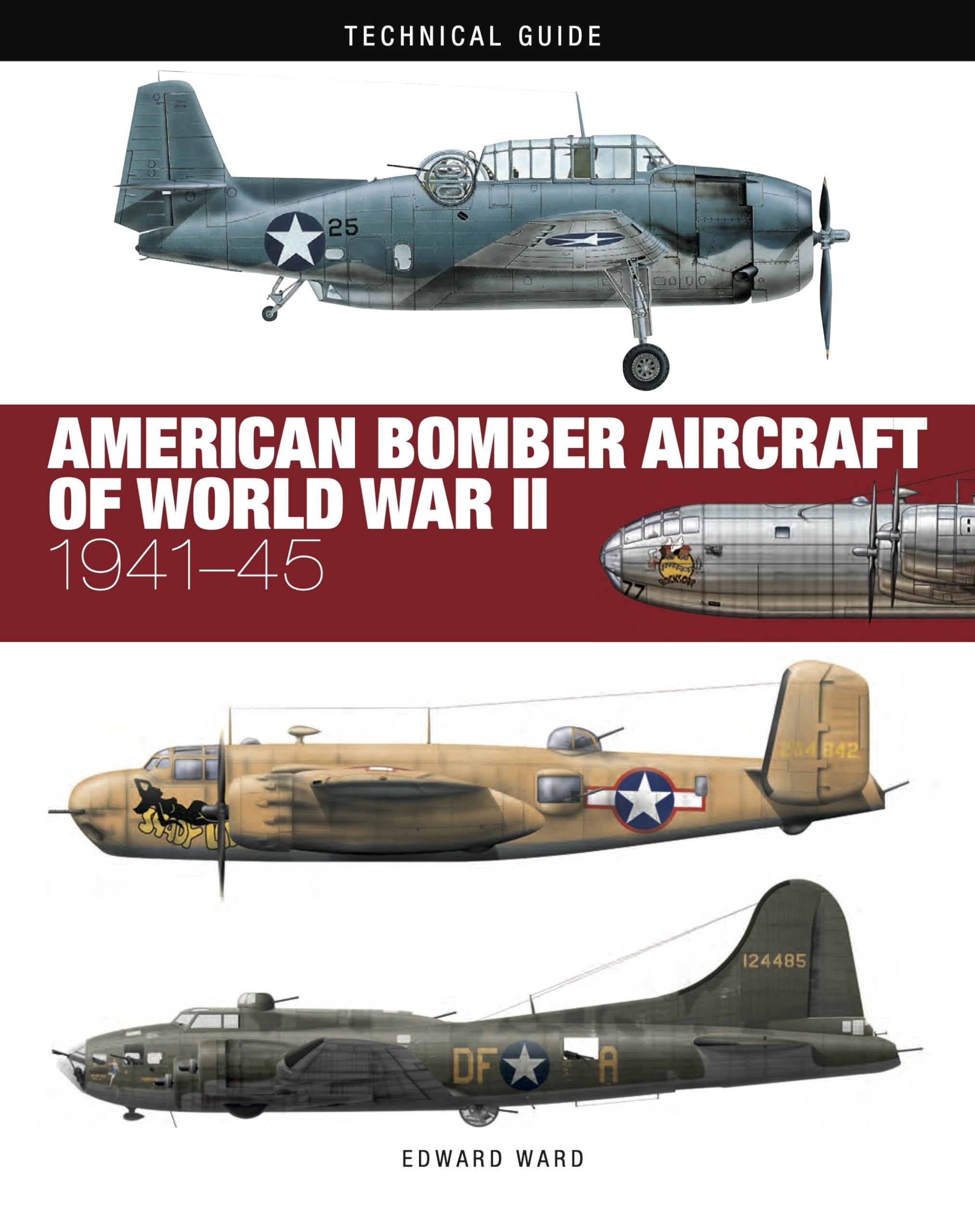 American Bomber Aircraft of World War II (Technical Guides) Hardcover – December 14, 2023