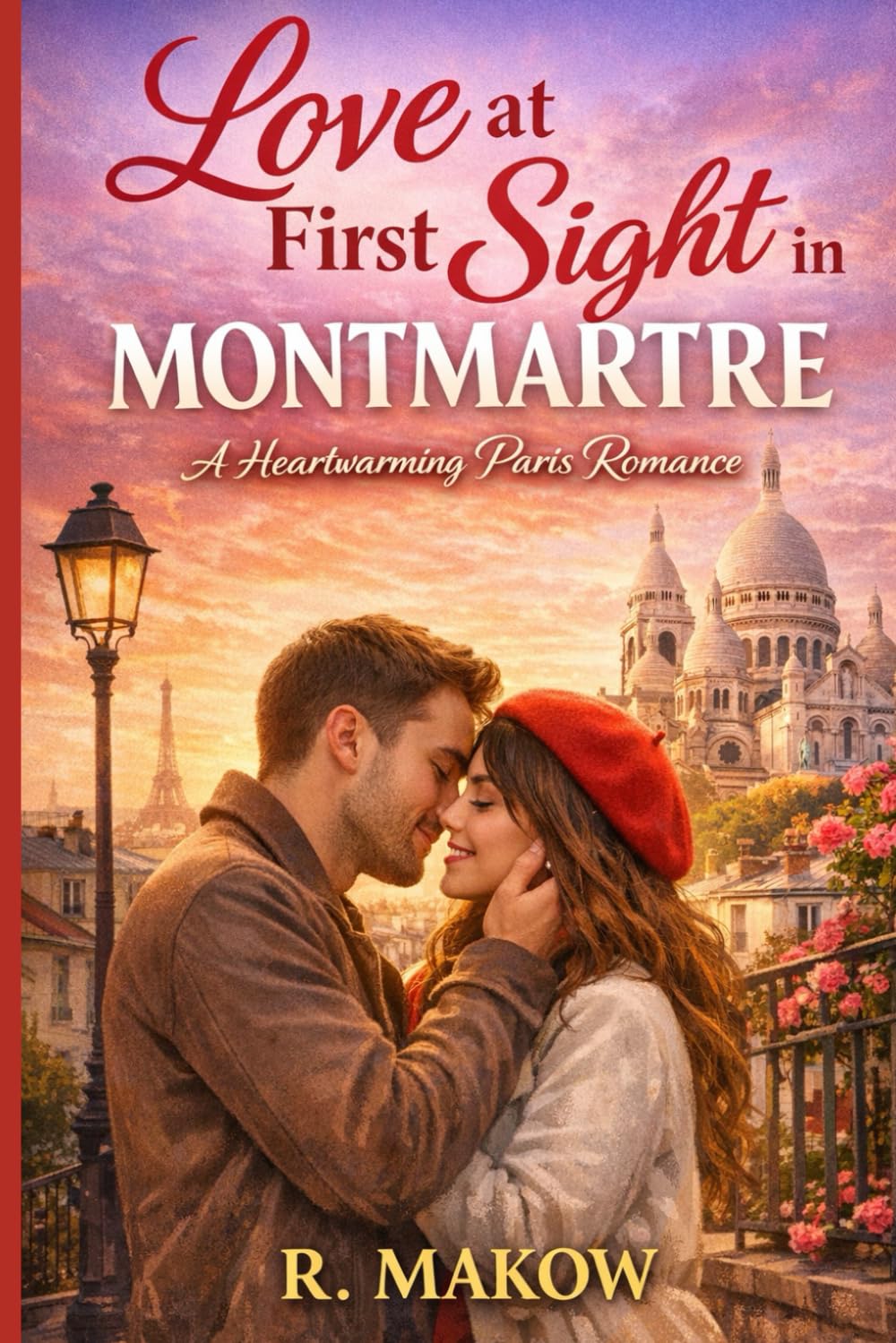Love at First Sight in Montmartre: A Heartwarming Contemporary Paris Love Story