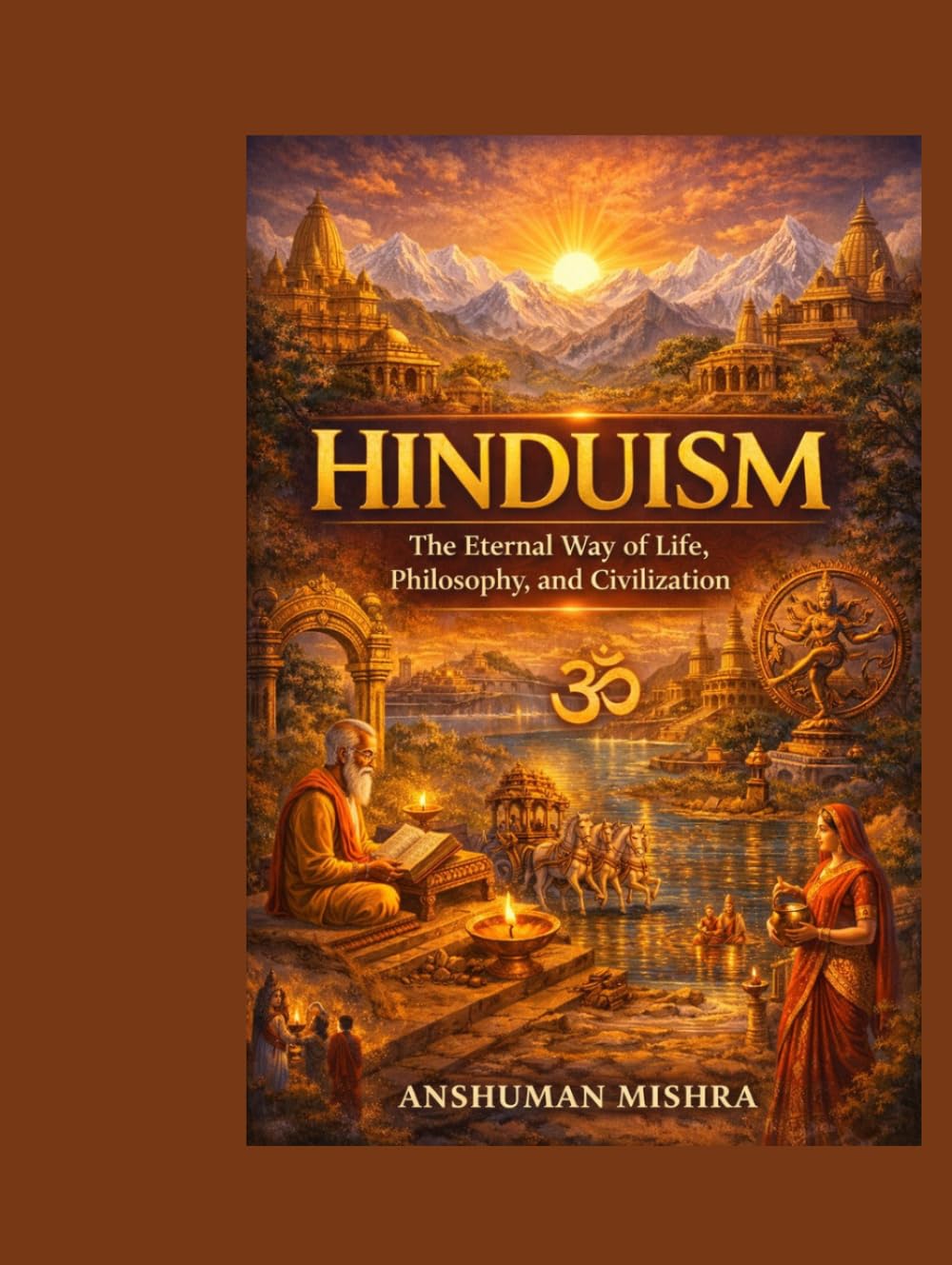 Hinduism: The Eternal Way of Life Philosophy and Civilization