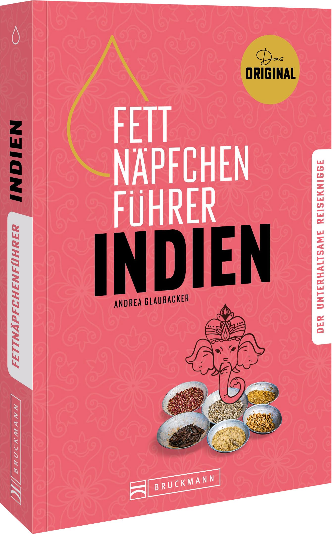 Fettnäpfchenführer Indien: Der unterhaltsame Reiseknigge - das Original