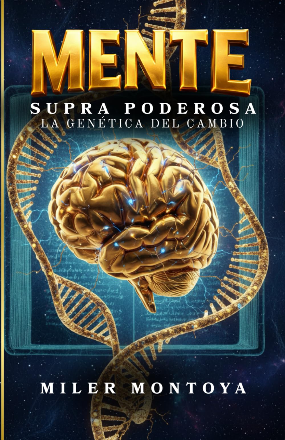 MENTE SUPRA PODEROSA: La Genética del Cambio
