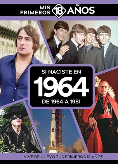 Si Naciste en 1964: De 1964 a 1981