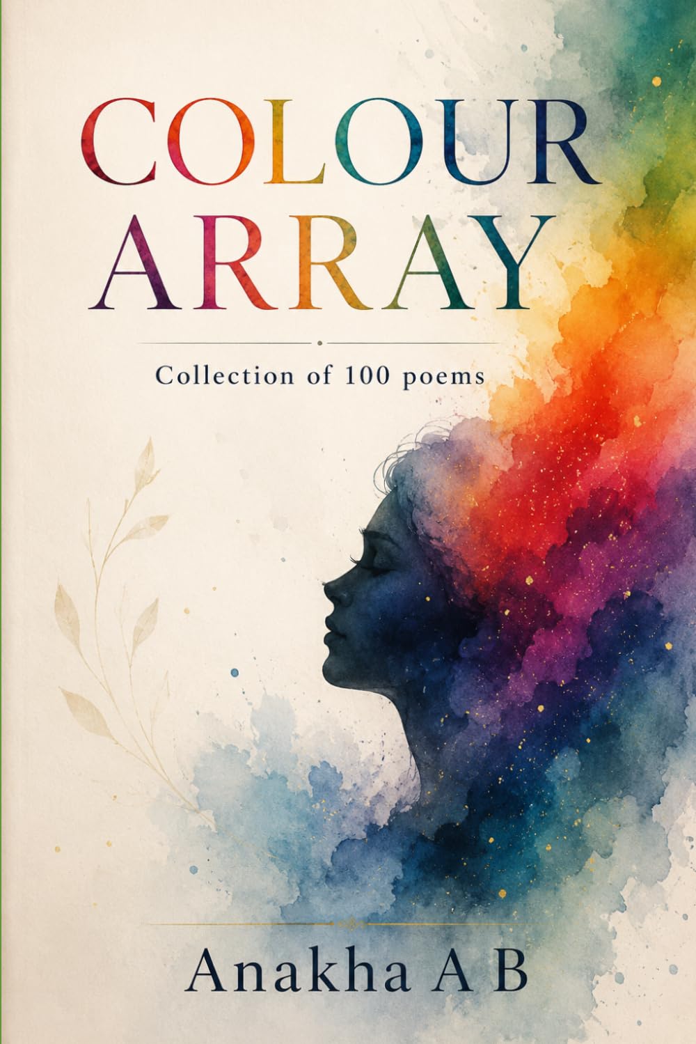 COLOUR ARRAY: COLLECTION OF 100 POEMS