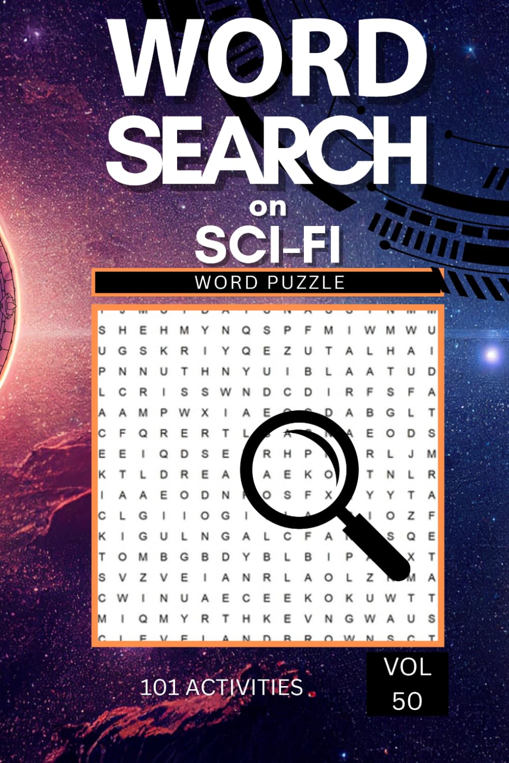 WORD SEARCH ON SCI-FI: 101 Brain-Boosting Puzzles Packed with Spaceships, Aliens, and Futuristic Technology