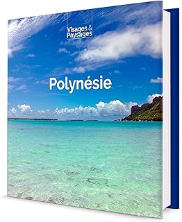 Polynésie : Livre de photos sur la Polynésie