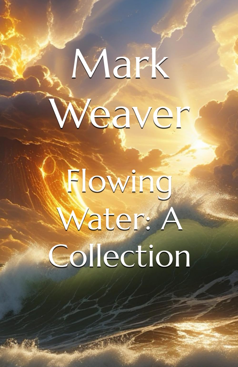 Flowing Water: A Collection