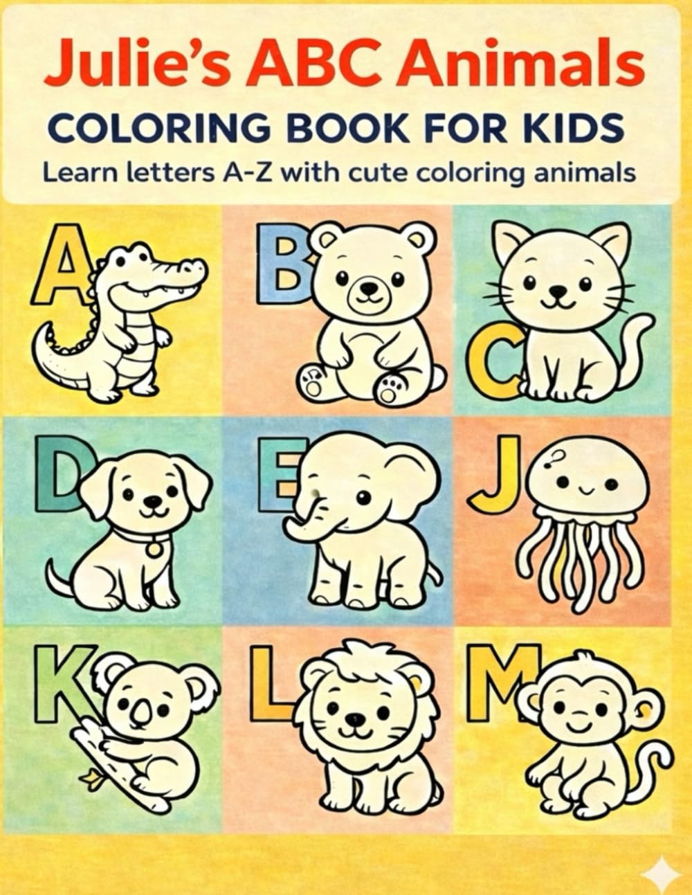 Julie’s ABC Animals: Coloring Book for Kids (Personalized ABC Animals Coloring Books for Kids)