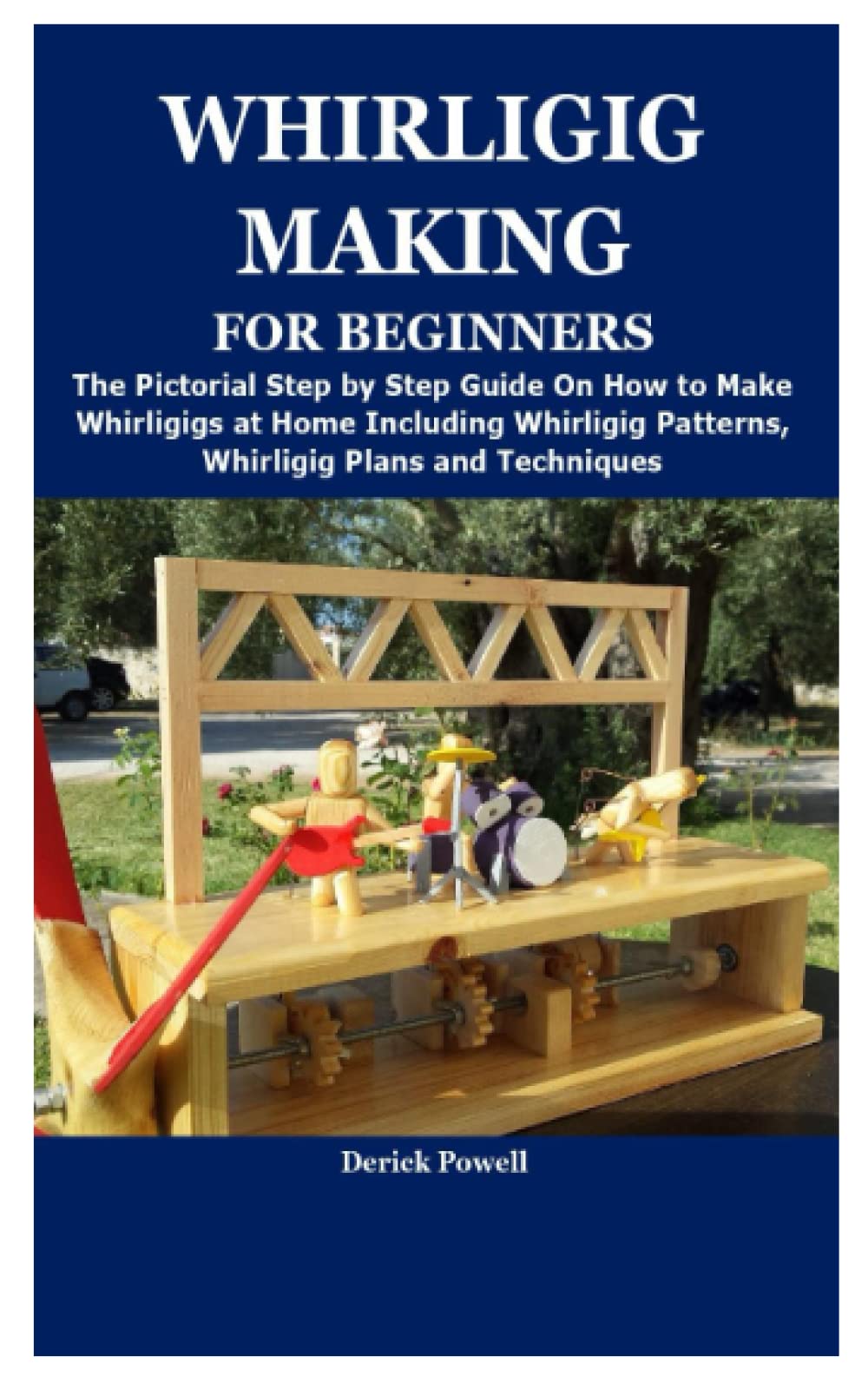 whirligig-making-for-beginners-the-pictorial-step-by-step-guide-on-how-to-make-whirligigs-at-home-including-whirligig-patterns-whirligig-plans-and-techniques-powell-derick-9798427879996-amazon-com-books for Beginner Free Printable Whirligig Patterns WHIRLIGIG MAKING FOR BEGINNERS: The Pictorial Step by Step Guide On How to Make Whirligigs at Home Including Whirligig Patterns, Whirligig Plans and Techniques: Powell, Derick: 9798427879996: Amazon.com: Books for Beginner Free Printable Whirligig Patterns