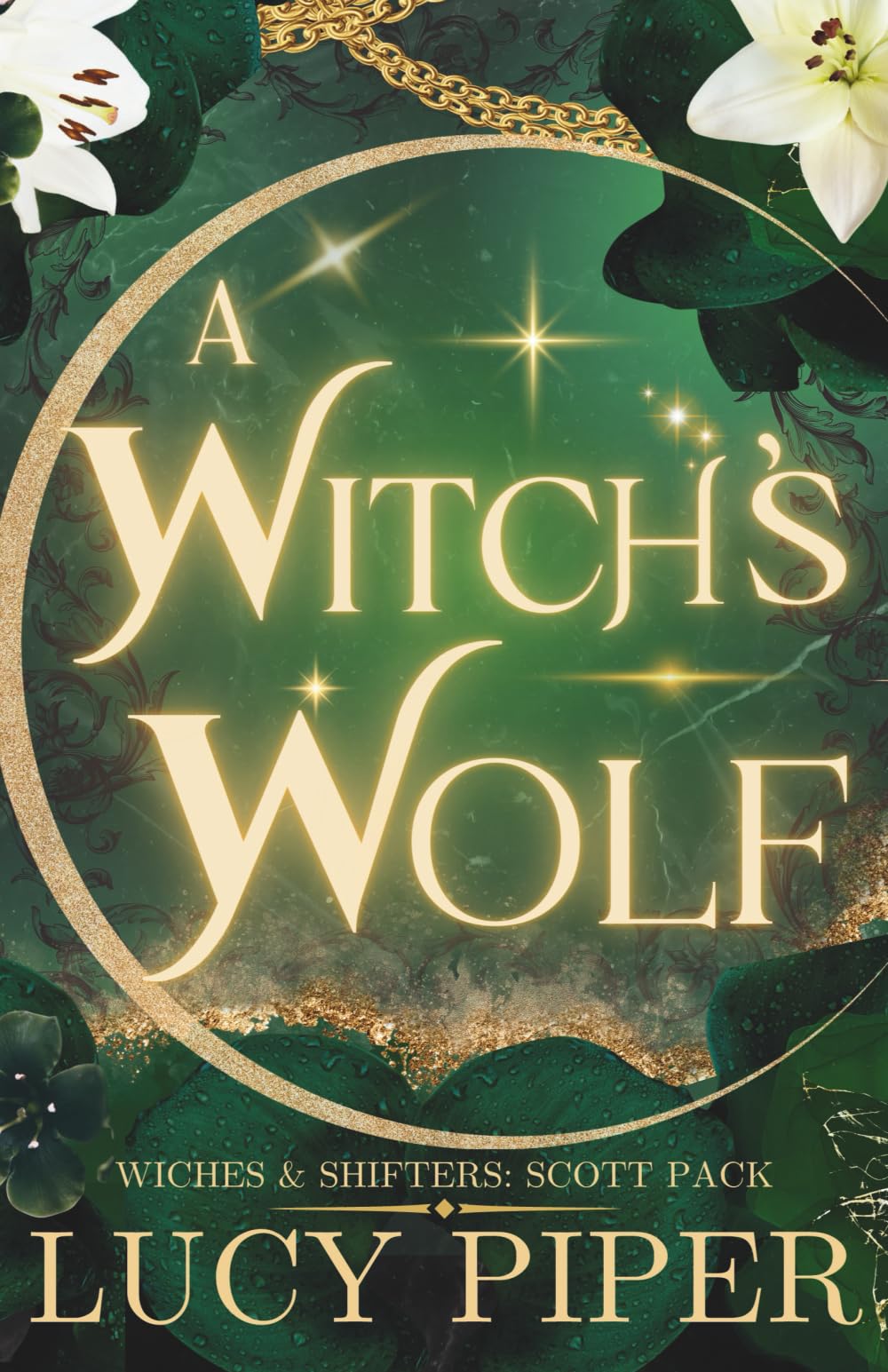 A Witch's Wolf: An Enemies to Lovers Romance (Witches and Shifters: Scott Pack)