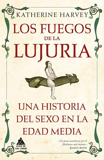 Los fuegos de la lujuria: Una historia del sexo en la Edad Media