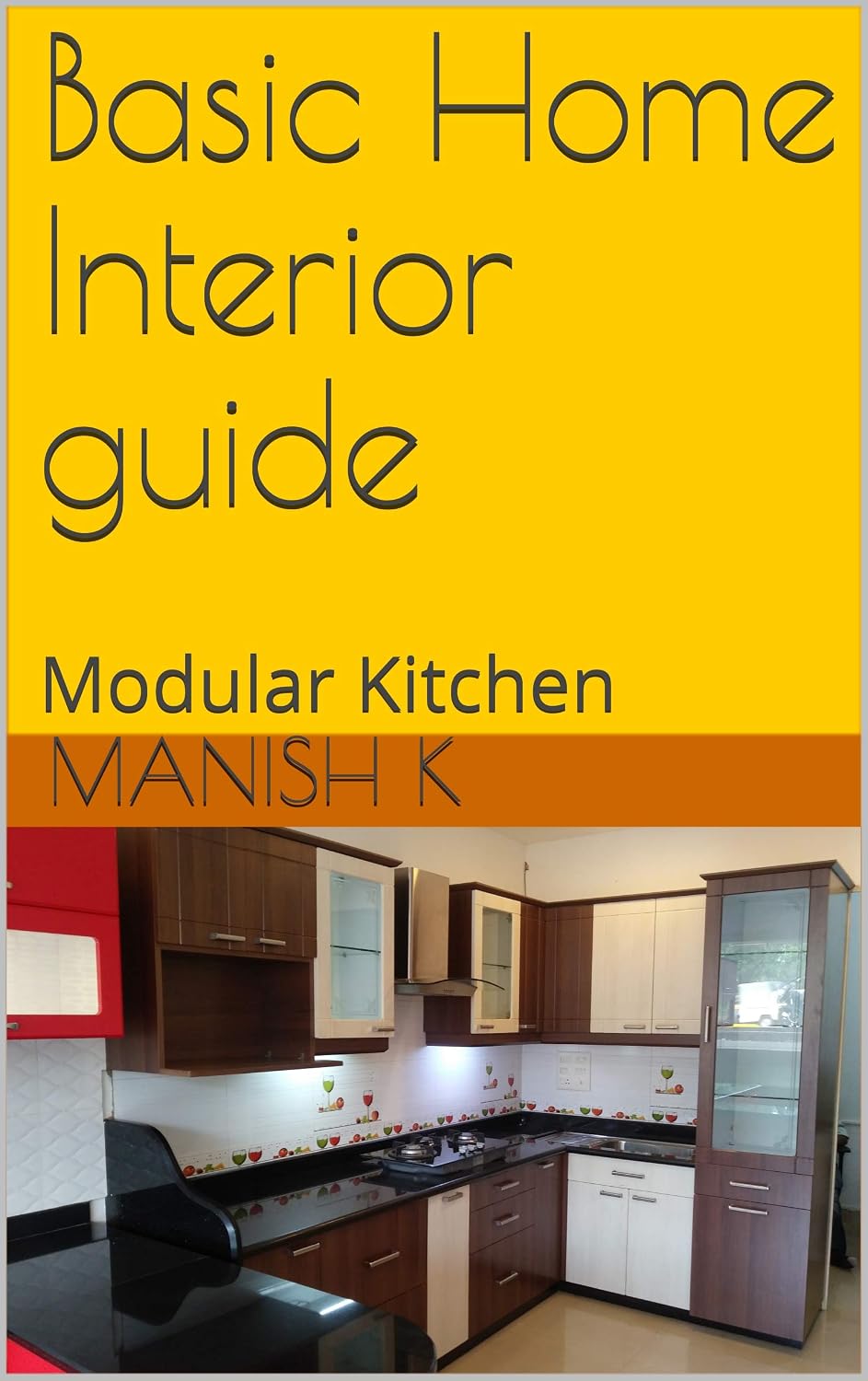 Basic Home Interior guide: Modular Kitchen eBook : K, Manish: Amazon.in ...