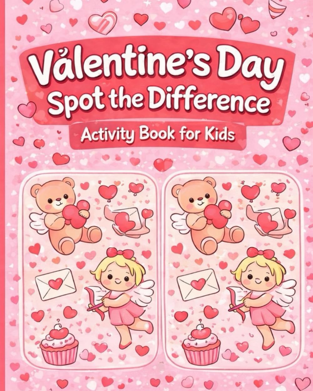 Valentine’s Day Spot The Difference: Activity Book for Kids