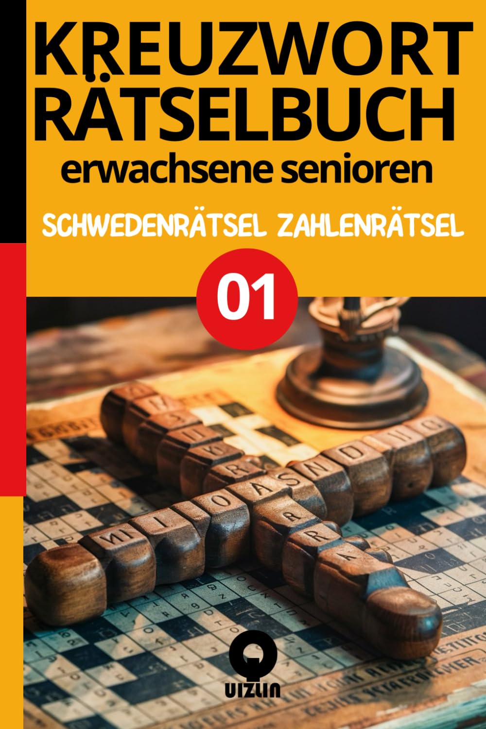 KREUZWORTRÄTSELBUCH SCHWEDENRÄTSEL Zahlenrätsel erwachsene senioren Vol 01: kreuzworträtselbuch erwachsene block Gedächtnistraining für Erwachsene ... trainieren Ihren Wortschatz und verbessern