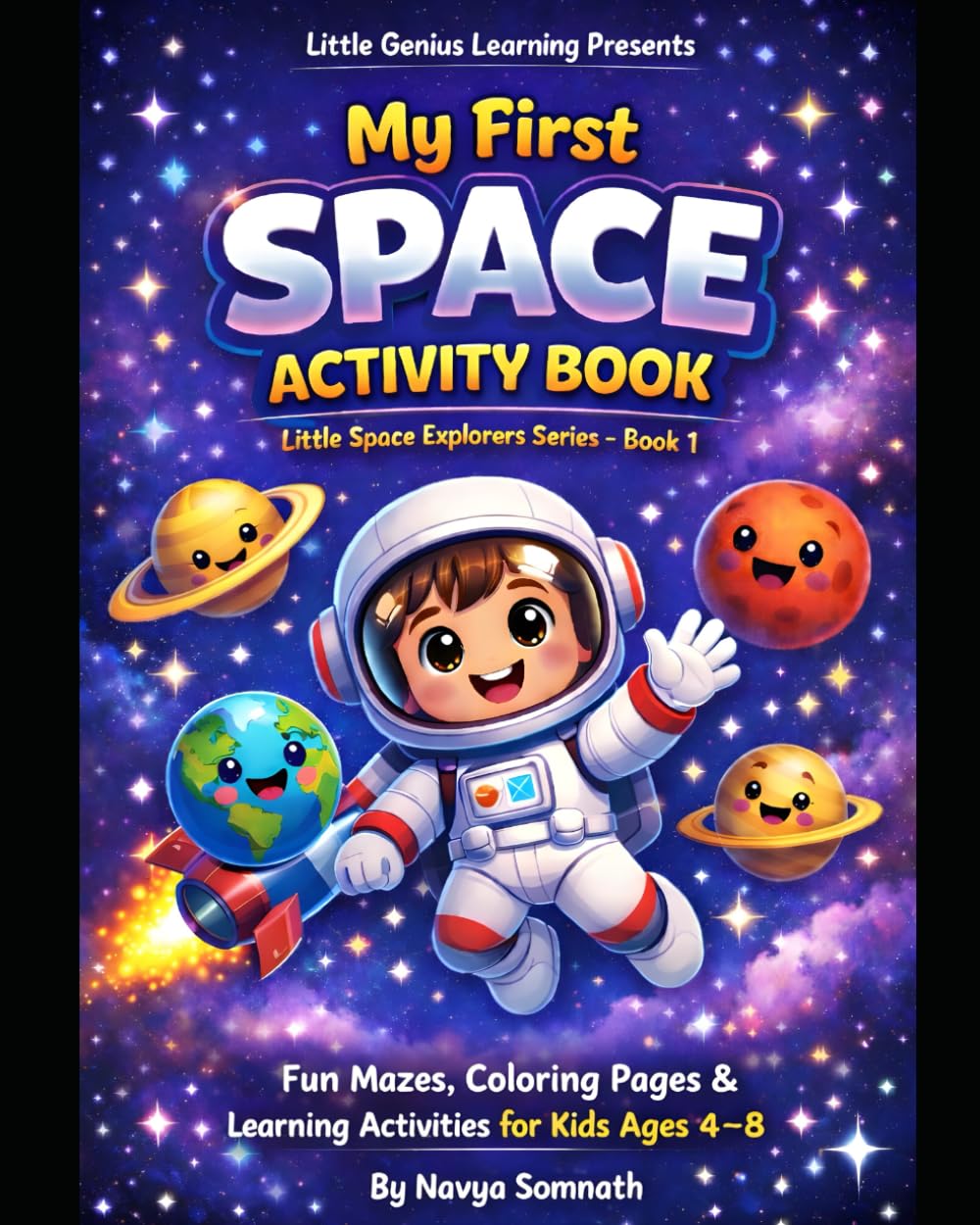 My First Space Activity Book: An Exciting Space Adventure with Mazes, Coloring Pages & Learning Activities for Kids Ages 4–8