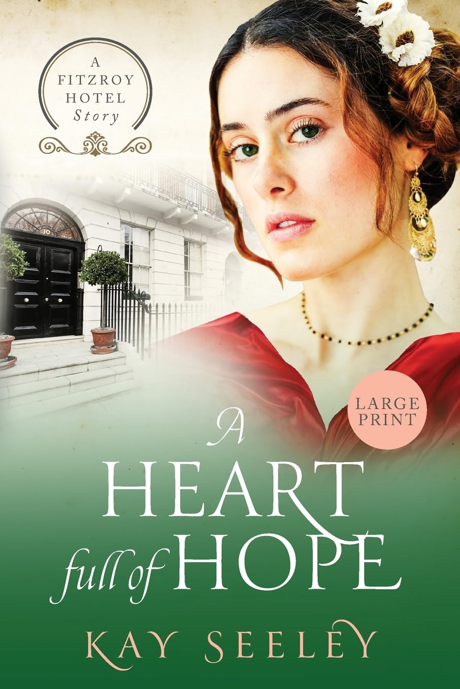 A Heart full of Hope: Large Print Edition: 3 (The Fitzroy Hotel Series)