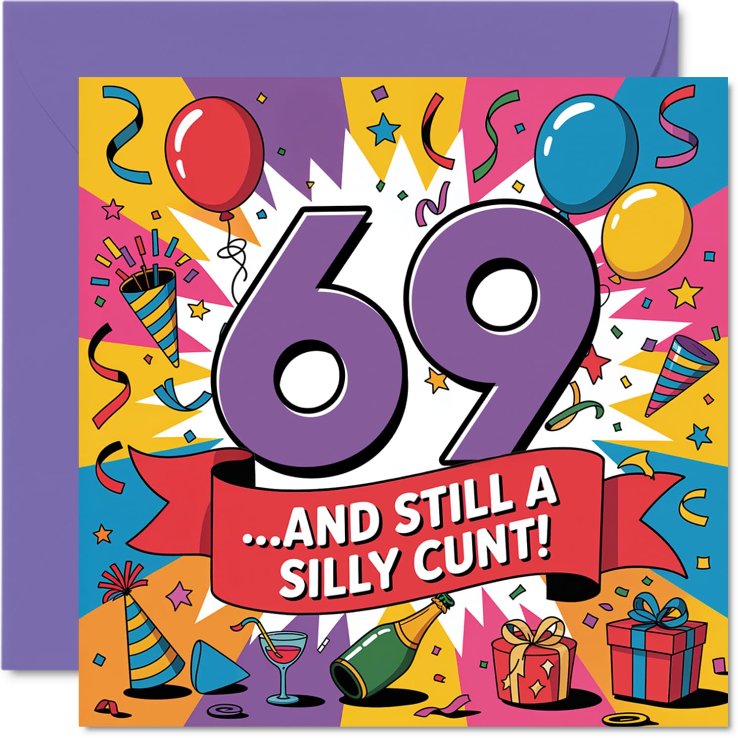 Funny 69th Birthday Card - Outrageous Laughs for Turning 69 - Bold and Colourful Milestone Design with Playful Cheek - 145mm Square, Envelope Included
