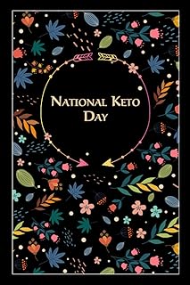 National Keto Day Notebook: Special Event Floral Gift, 100 Pages, Timeline, 6"x9", Matte Finish