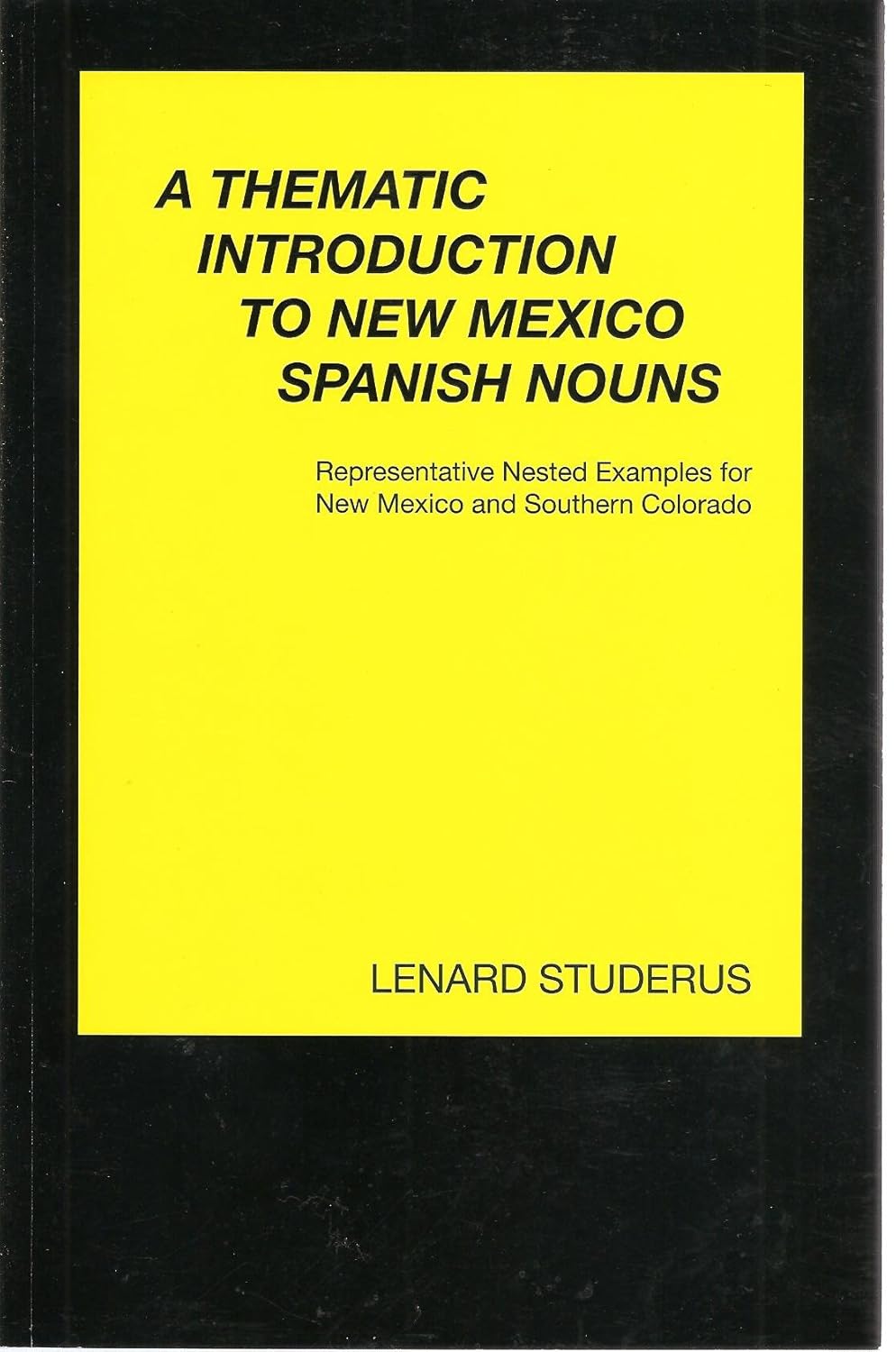 A Thematic Introduction to New Mexico Spanish Nouns Representative
