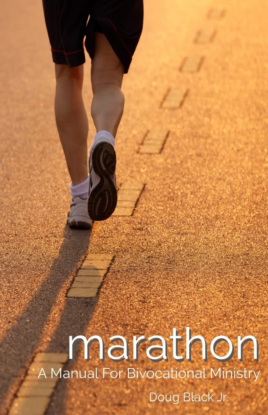 Marathon: A Manual For Bivocational Ministry