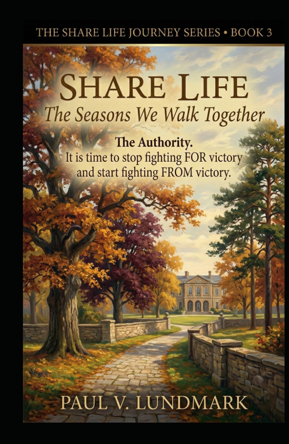 SHARE LIFE: The Seasons We Walk Together (The Share Life Journey Series)