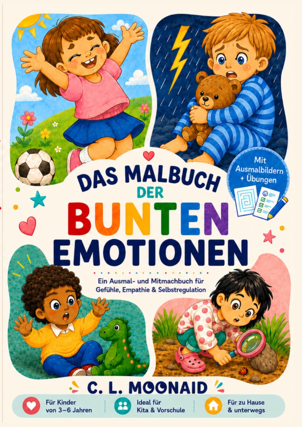 Das Malbuch der bunten Emotionen: Ein Ausmal- und Mitmachbuch für Gefühle, Empathie und Selbstregulation