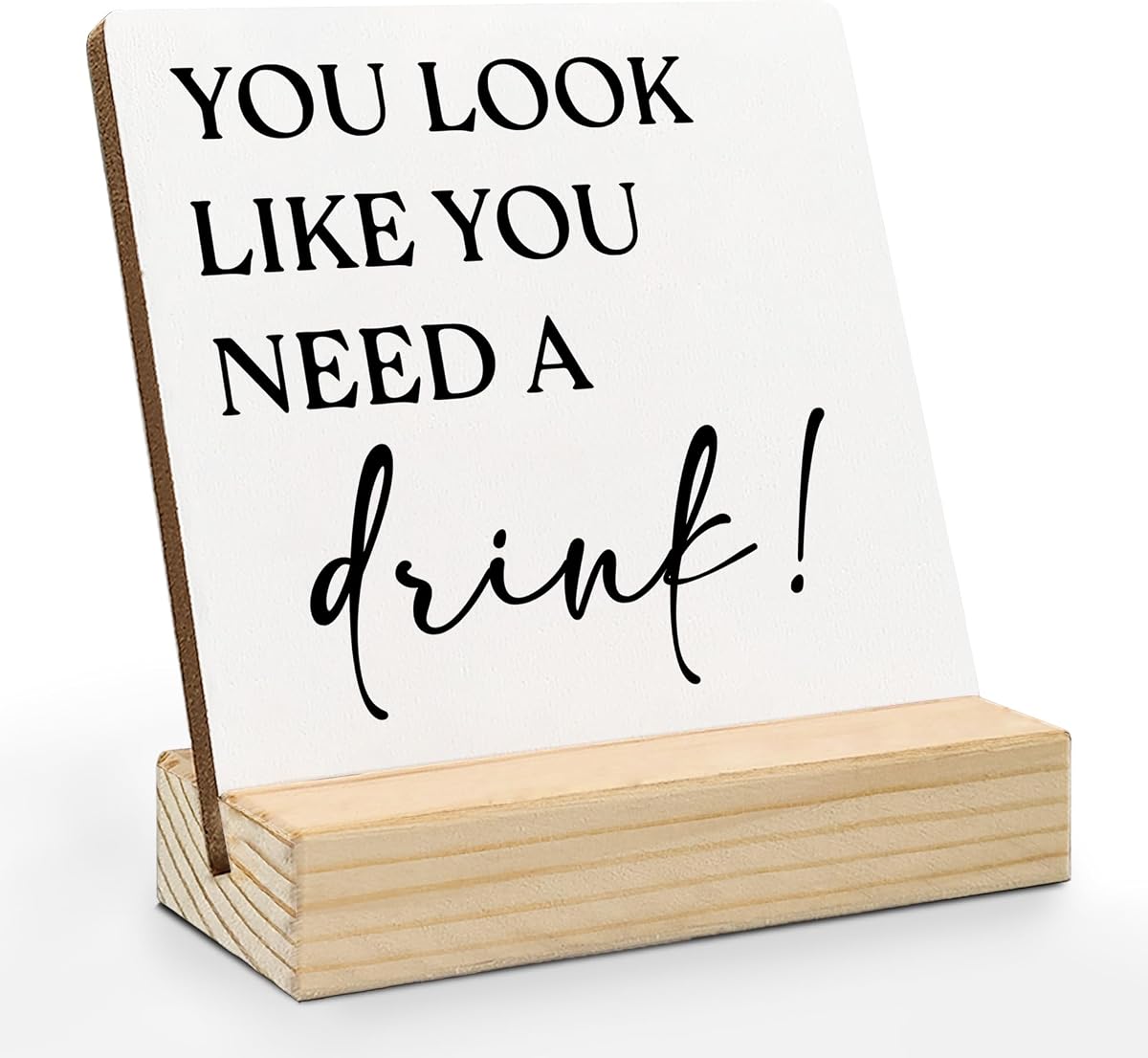 Divertida decoración de escritorio de bar, letreros y placas decorativas con texto en inglés "You Look Like You Need a Drink", letrero de escritorio de bar de boda con soporte de madera para el hogar, carrito de bar, ceremonia, estante de recepción, decoración de mesa