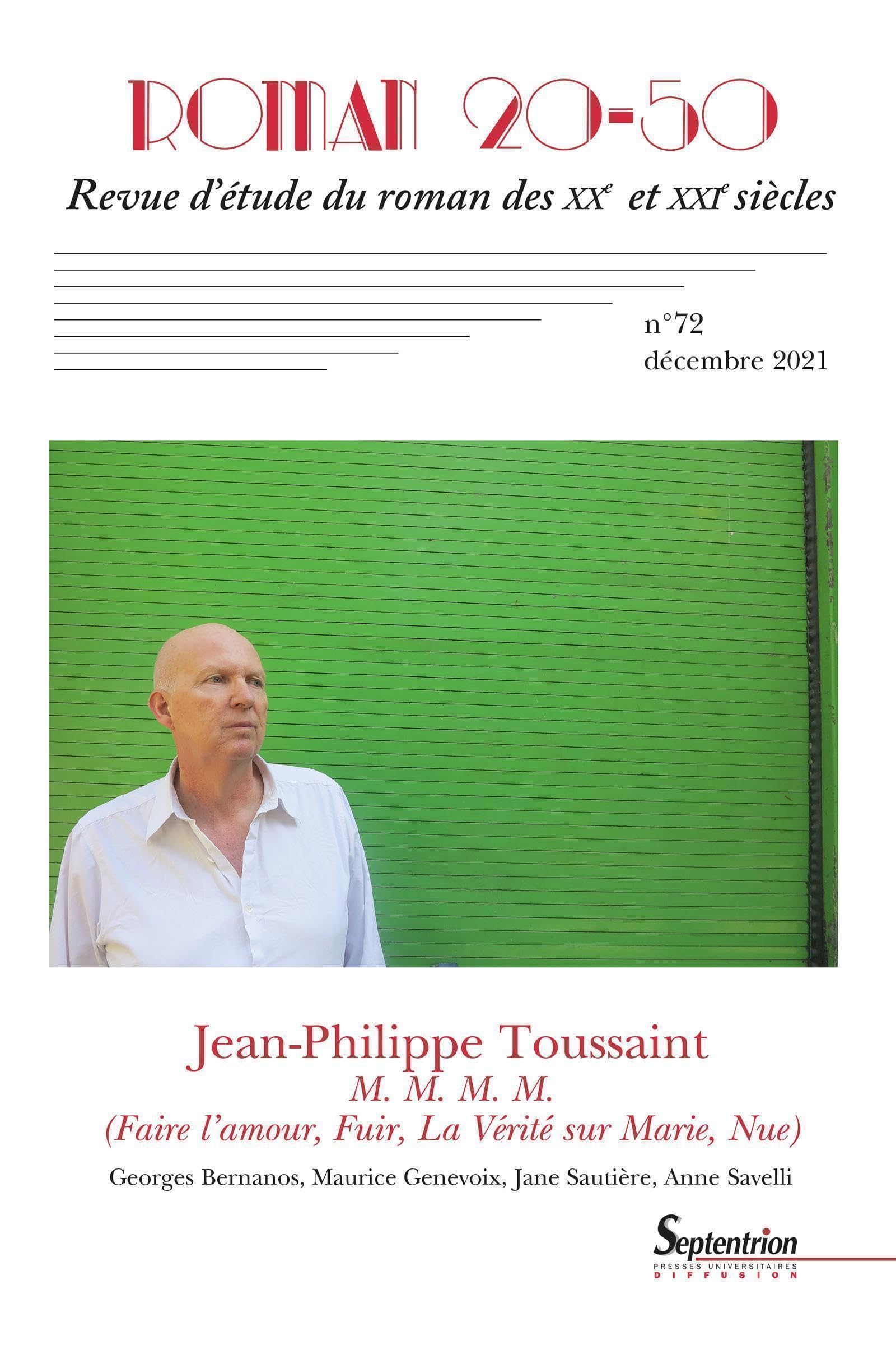 Jean-Philippe Toussaint, M.M.M.M. (Faire l'amour, Fuir, La Vérité sur Marie, Nue): Roman 20-50, n° 72 / décembre 2021