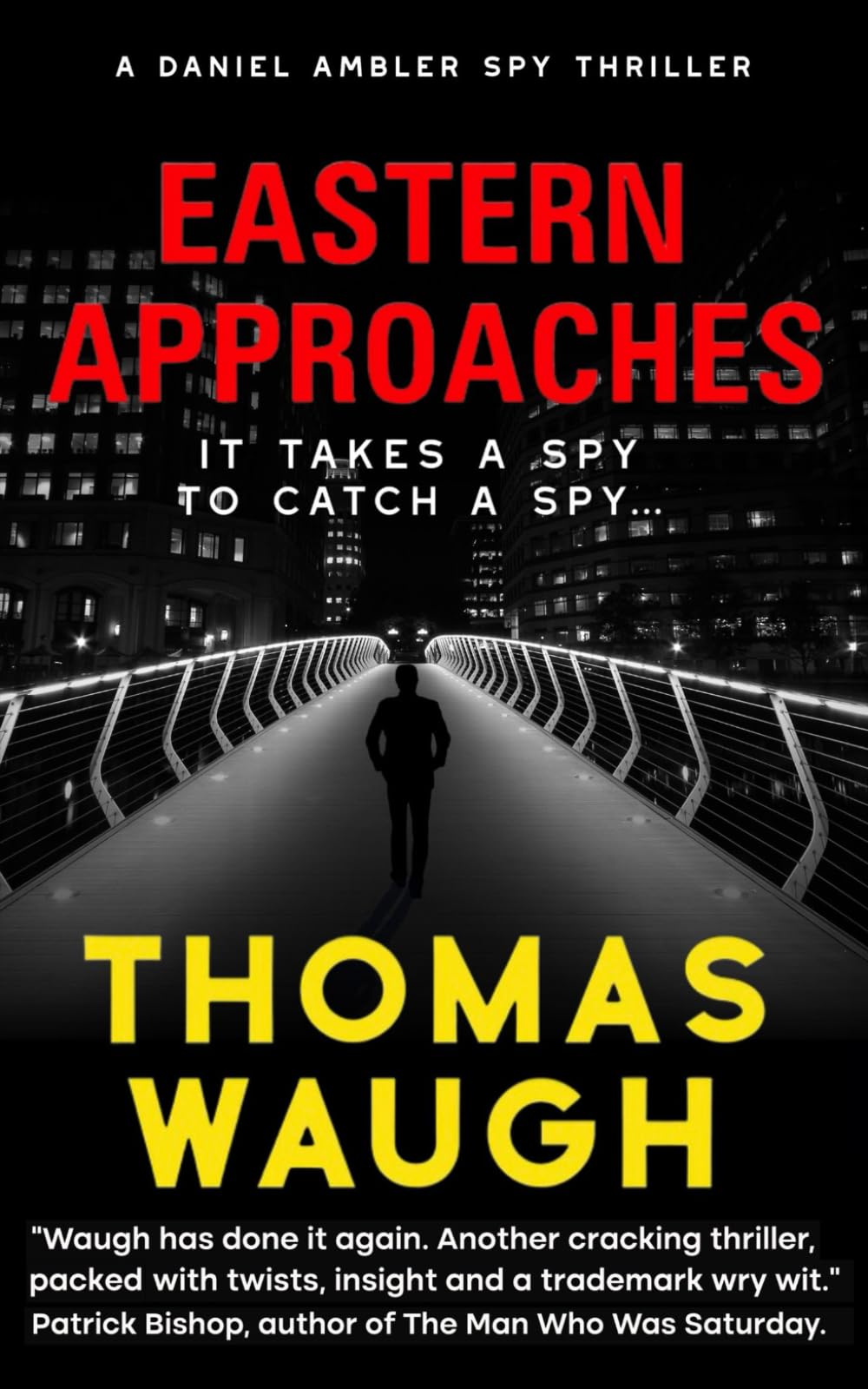 Eastern Approaches (Daniel Ambler Spy Thrillers)