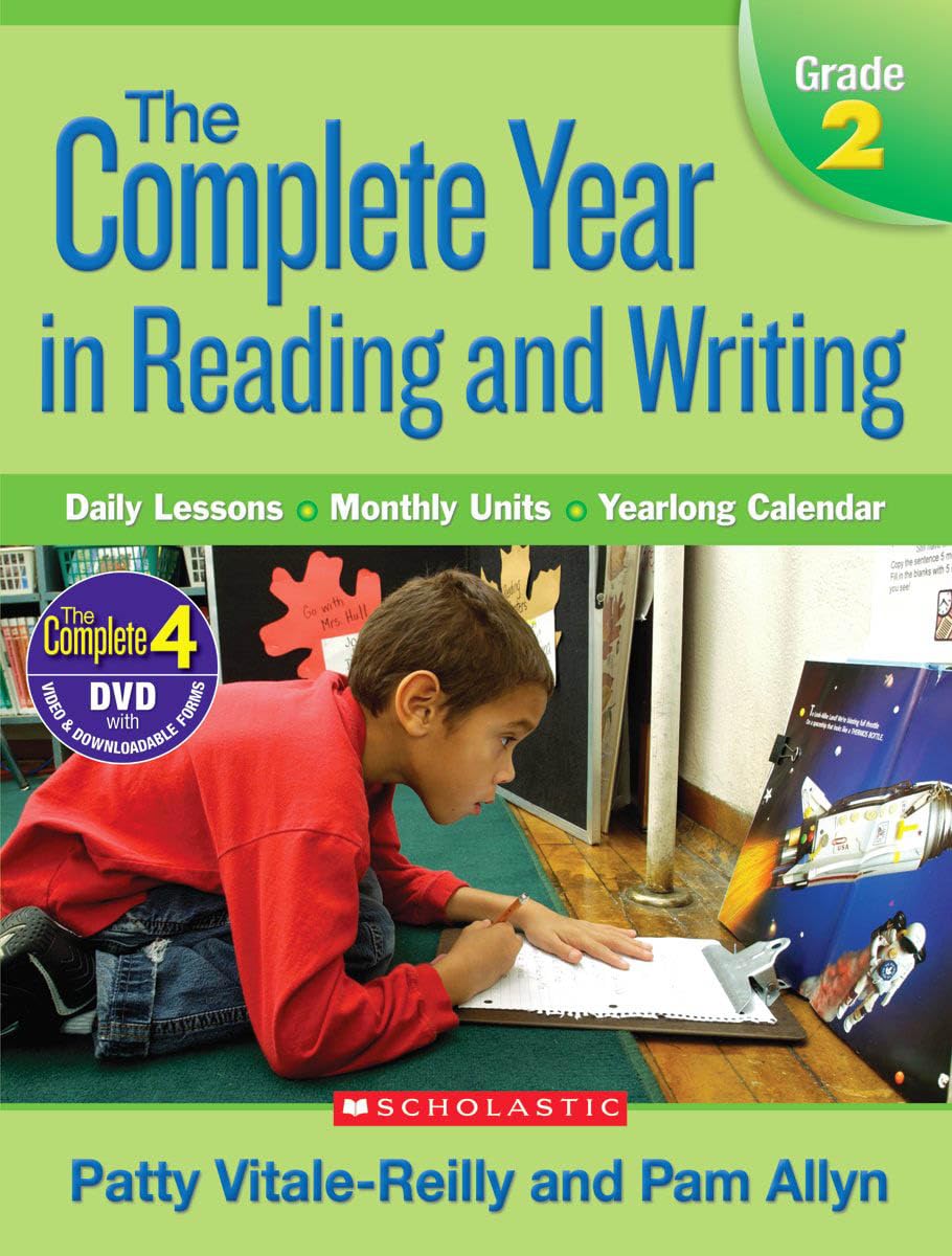The Complete Year in Reading and Writing: Daily Lessons - Monthly Units - Yearlong Calendar