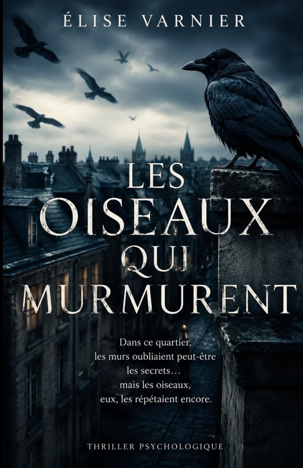 Les oiseaux qui murmurent: Un thriller psychologique mystérieux entre secrets de quartier, mémoire enfouie et disparitions oubliées