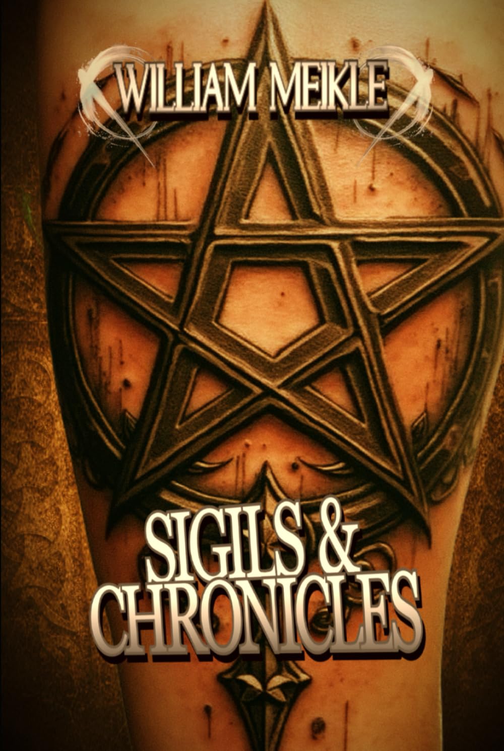 SIGILS AND CHRONICLES: A Sigils And Totems Compendium