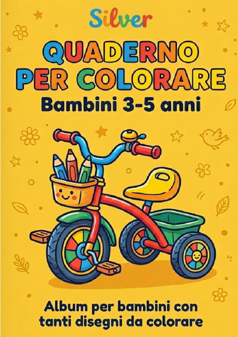 QUADERNO PER COLORARE - Bambini 3-5 anni: Album per bambini con tanti disegni da colorare (LIBRI PER BAMBINI)