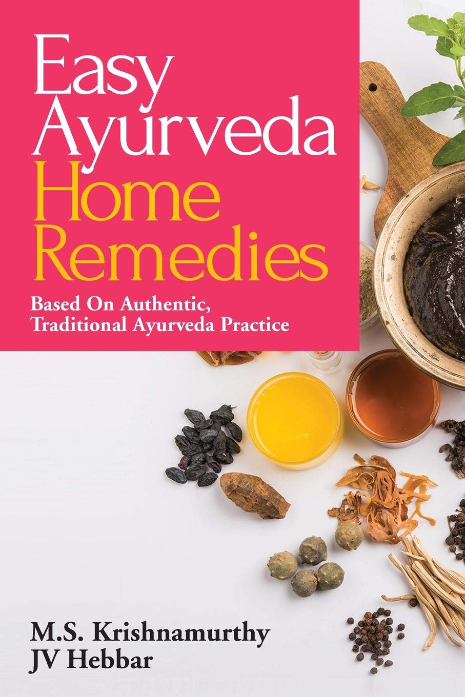 Buy Easy Ayurveda Home Remedies Based on Authentic, Traditional
